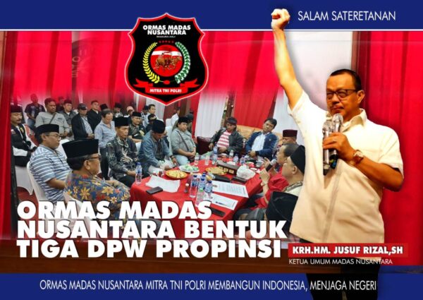 Ormas Madas Nusantara Bentuk Tiga DPW Propinsi